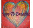 Love To Breathe